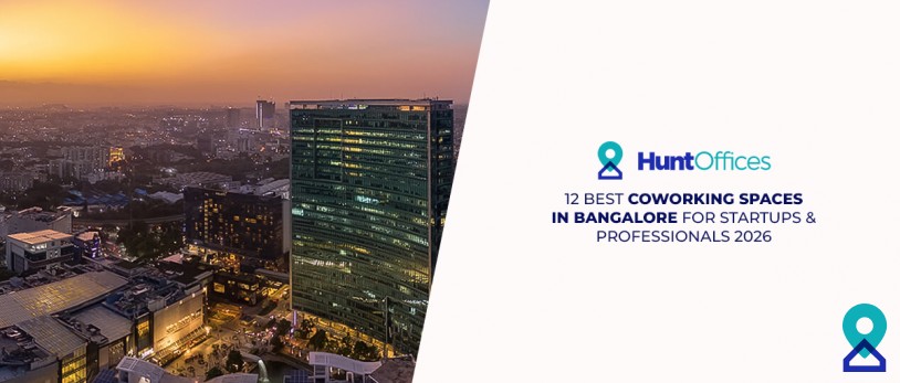 12 Best Coworking Spaces in Bangalore for Startups & Professionals 2026